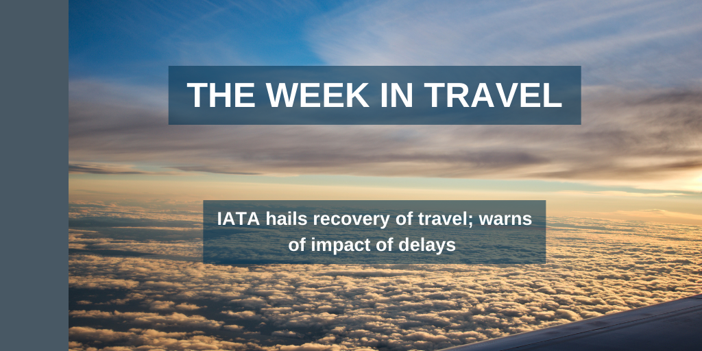 The Week in Travel - 6th May 2022