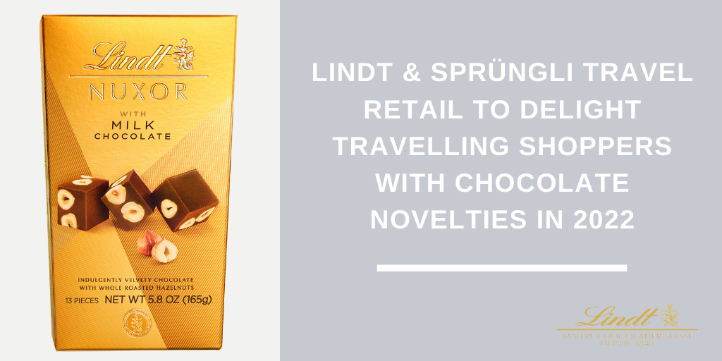 Lindt & Sprüngli Travel Retail to delight travelling shoppers with chocolate novelties in 2022