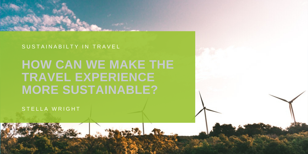 How can we make the travel experience more sustainable?