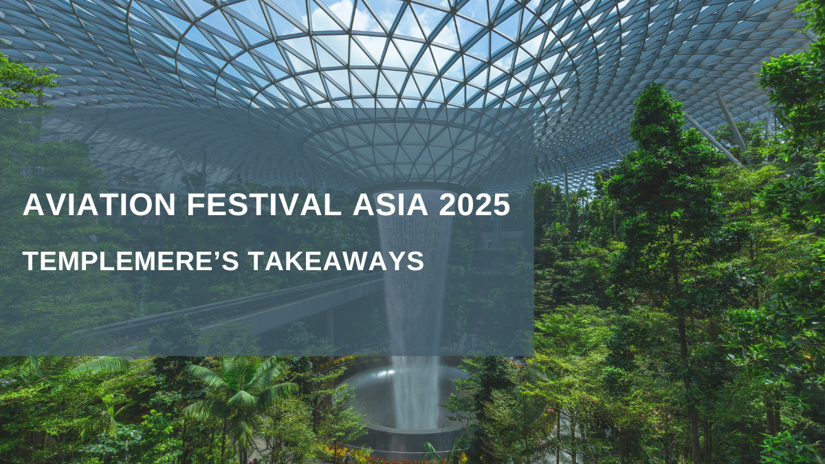Templemere’s Takeaways: Aviation Festival Asia 2025