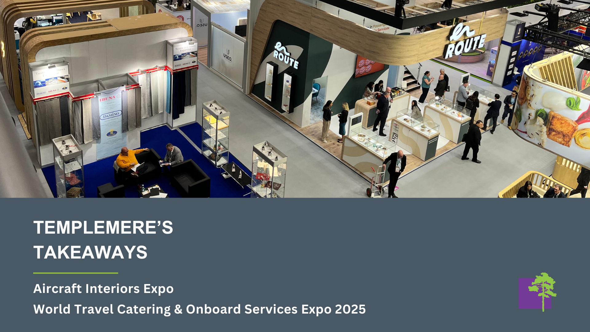 Templemere’s Takeaways: Aircraft Interiors and World Travel Catering & Onboard Services Expos
